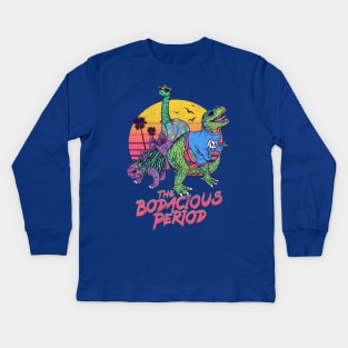 The Bodacious Period Kids Long Sleeve T-Shirt